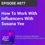 Podcast marketing image for episode featuring Susana Yee and influencer marketing
