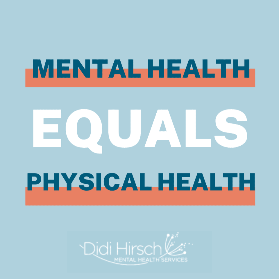 Mental Health Equals Physical Health Didi Hirsch social media campaign
